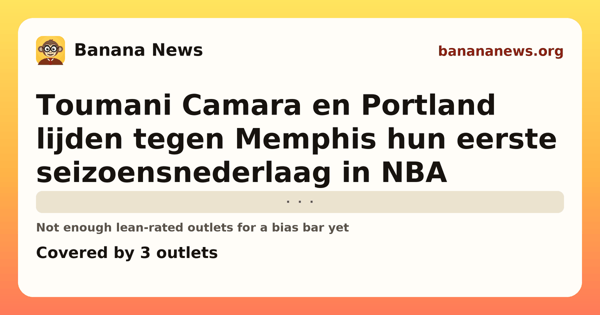 Banana News card: Toumani Camara en Portland lijden tegen Memphis hun eerste seizoensnederlaag in NBA. Covered by 3 outlets.