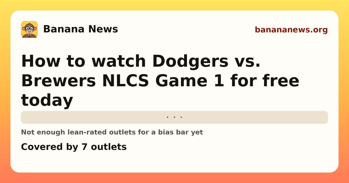 Banana News card: How to watch Dodgers vs. Brewers NLCS Game 1 for free today. Covered by 7 outlets.