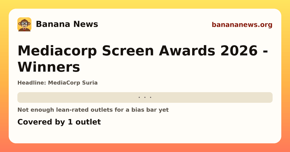 Banana News card: Mediacorp Screen Awards 2026 - Winners. Covered by 1 outlets.