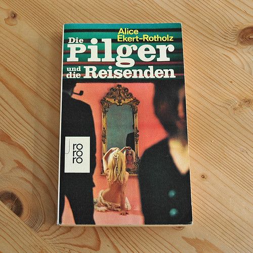 Die Pilger und die Reisenden, A. Ekert-Rotholz